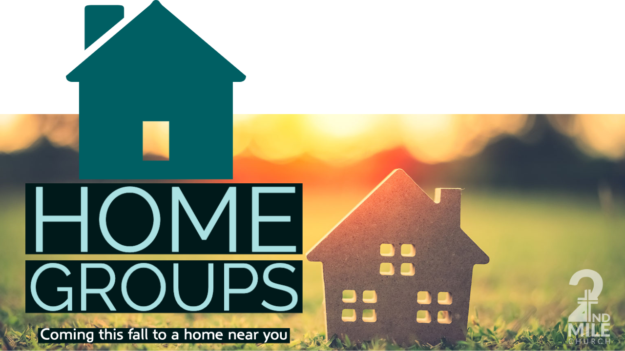 Home Groups: Coming this fall to a home near you...